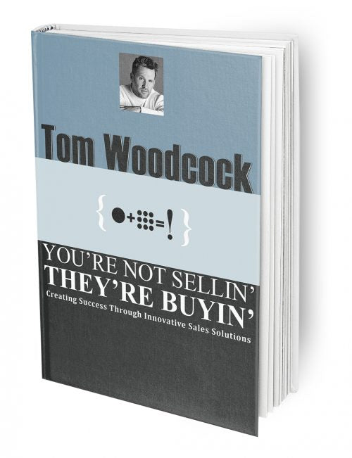 eBook - "You're Not Sellin' - They're Buyin'